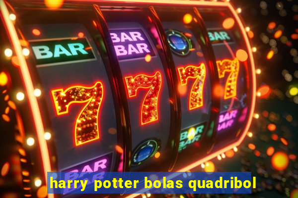 harry potter bolas quadribol